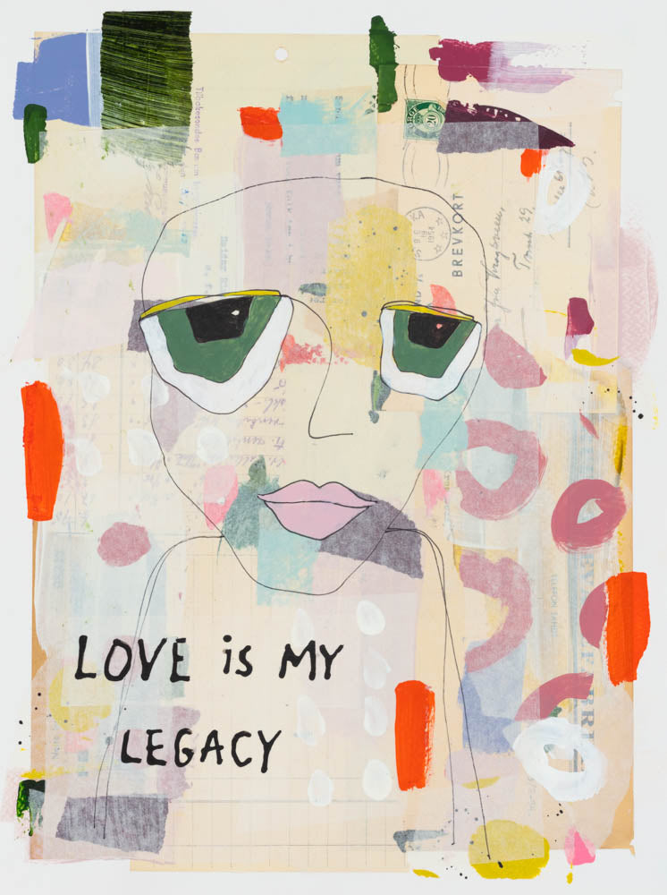 Art Print - "Love is my legacy"