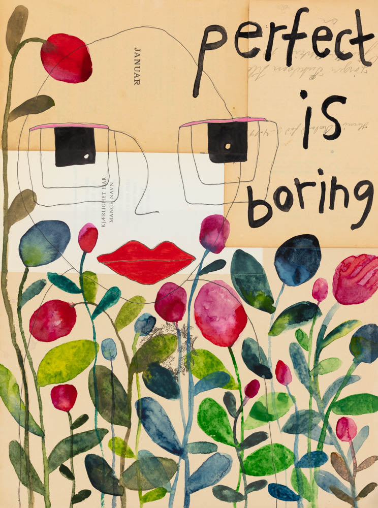 Art Print - "Perfect is boring"