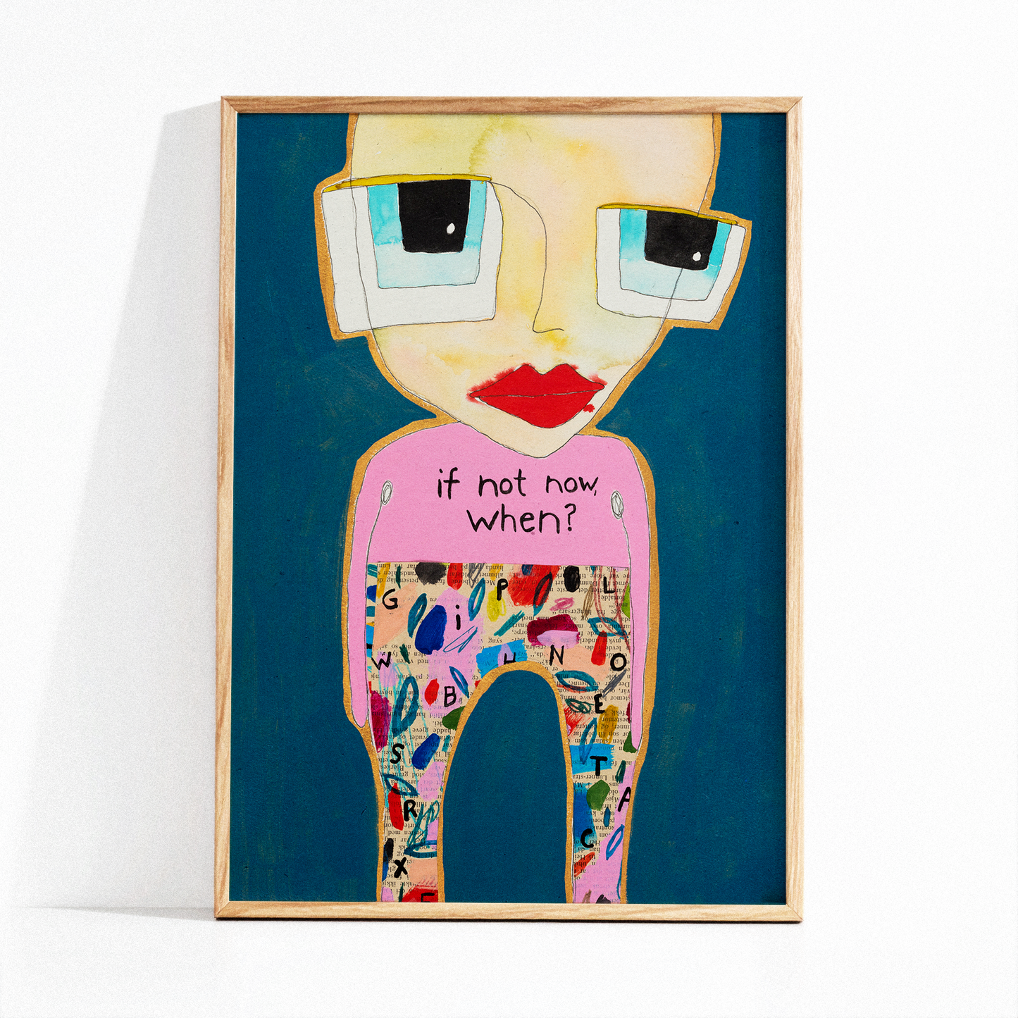 Art Print - "If not now, when?"